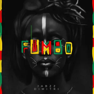Jabzz Dimitri, Fumbo, download ,zip, zippyshare, fakaza, EP, datafilehost, album, Afro House, Afro House 2022, Afro House Mix, Afro House Music, Afro Tech, House Music