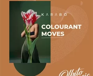 Karabo, Colourant Moves, Original Mix, mp3, download, datafilehost, toxicwap, fakaza, Deep House Mix, Deep House, Deep House Music, Deep Tech, Afro Deep Tech, House Music