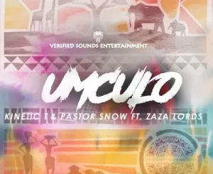 Kinetic T, Pastor Snow, Zaza Lords, Umculo, Original Mix, mp3, download, datafilehost, toxicwap, fakaza, Afro House, Afro House 2022, Afro House Mix, Afro House Music, Afro Tech, House Music