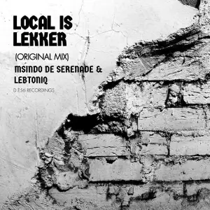 Msindo De Serenade LebtoniQ %E2%80%93 Local Is Lekker mp3 download zamusic - Msindo De Serenade & LebtoniQ – Local Is Lekker
