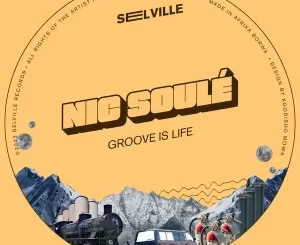 Nic Soule, Groove Is Life, download ,zip, zippyshare, fakaza, EP, datafilehost, album, Deep House Mix, Deep House, Deep House Music, Deep Tech, Afro Deep Tech, House Music