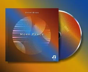 Shortbass, More Peace, Original Mix, mp3, download, datafilehost, toxicwap, fakaza, Deep House Mix, Deep House, Deep House Music, Deep Tech, Afro Deep Tech, House Music