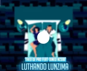 Theo De Pro, Luthando Lunzima, Dineo Ncube, prod. by Dj Obza, mp3, download, datafilehost, toxicwap, fakaza, House Music, Amapiano, Amapiano 2022, Amapiano Mix, Amapiano Music