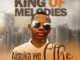Aisuka We Cthe, King Of Melodies, download ,zip, zippyshare, fakaza, EP, datafilehost, album, Gqom Beats, Gqom Songs, Gqom Music, Gqom Mix, House Music