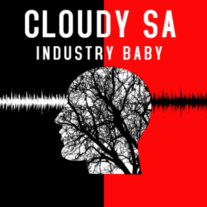 Cloudy SA, Industry Baby, download ,zip, zippyshare, fakaza, EP, datafilehost, album, House Music, Amapiano, Amapiano 2022, Amapiano Mix, Amapiano Music