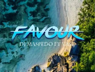 DJ Maspedo, Favor, Vasc, mp3, download, datafilehost, toxicwap, fakaza, House Music, Amapiano, Amapiano 2022, Amapiano Mix, Amapiano Music