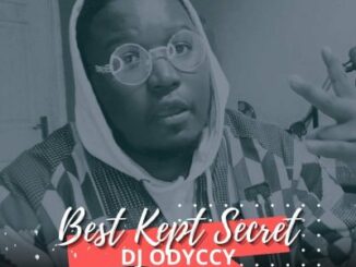 DJ ODYCCY, Best Kept Secret, mp3, download, datafilehost, toxicwap, fakaza, House Music, Amapiano, Amapiano 2022, Amapiano Mix, Amapiano Music