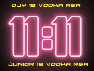 Djy 18 Vodka RSA, 11:11 Main Mix, Junior 18 Vodka RSA, mp3, download, datafilehost, toxicwap, fakaza, House Music, Amapiano, Amapiano 2022, Amapiano Mix, Amapiano Music
