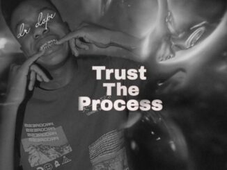 Dr Dope 031, Trust The Process, download ,zip, zippyshare, fakaza, EP, datafilehost, album, Afro House, Afro House 2022, Afro House Mix, Afro House Music, Afro Tech, House Music