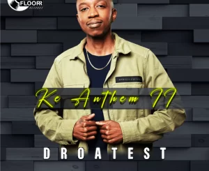 Droatest, Uthando, Lah’Vee, mp3, download, datafilehost, toxicwap, fakaza, House Music, Amapiano, Amapiano 2022, Amapiano Mix, Amapiano Music