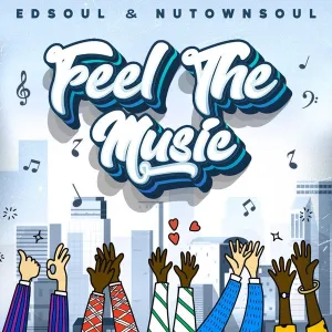 Edsoul, NutownSoul, Feel The Music, download ,zip, zippyshare, fakaza, EP, datafilehost, album, Soulful House Mix, Soulful House, Soulful House Music, House Music