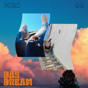 Fatso 98, Day Dream, download ,zip, zippyshare, fakaza, EP, datafilehost, album, Deep House Mix, Deep House, Deep House Music, Deep Tech, Afro Deep Tech, House Music
