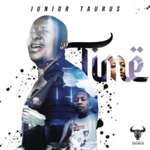 Junior Taurus, Time, download ,zip, zippyshare, fakaza, EP, datafilehost, album, House Music, Amapiano, Amapiano 2022, Amapiano Mix, Amapiano Music