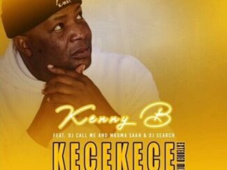 Kenny B, KeceKece, DJ Call Me, Mkoma Saan, DJ Search, mp3, download, datafilehost, toxicwap, fakaza, House Music, Amapiano, Amapiano 2022, Amapiano Mix, Amapiano Music