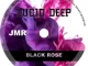 Lucid Deep, Black Rose, download ,zip, zippyshare, fakaza, EP, datafilehost, album, Deep House Mix, Deep House, Deep House Music, Deep Tech, Afro Deep Tech, House Music