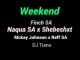 Naqua SA, ‎Weekend, Shebeshxt, Finch SA, Mckay Johnson, Reff SA, Dj Tiano, mp3, download, datafilehost, toxicwap, fakaza, Afro House, Afro House 2022, Afro House Mix, Afro House Music, Afro Tech, House Music