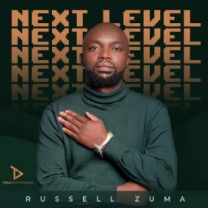 Russell Zuma, Next Level, download ,zip, zippyshare, fakaza, EP, datafilehost, album, House Music, Amapiano, Amapiano 2022, Amapiano Mix, Amapiano Music