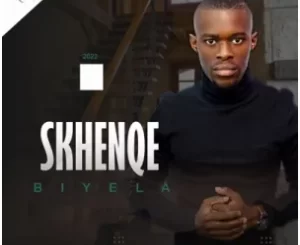 Skhenqe Biyela, Front Seat, mp3, download, datafilehost, toxicwap, fakaza, Afro House, Afro House 2022, Afro House Mix, Afro House Music, Afro Tech, House Music