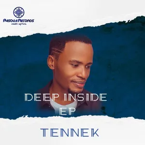 Tennek, Deep Inside, download ,zip, zippyshare, fakaza, EP, datafilehost, album, Deep House Mix, Deep House, Deep House Music, Deep Tech, Afro Deep Tech, House Music