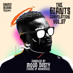 The Giants Compilation, Vol. 7 Compiled By, Mood Dusty, House Of Memories, download ,zip, zippyshare, fakaza, EP, datafilehost, album, Deep House Mix, Deep House, Deep House Music, Deep Tech, Afro Deep Tech, House
