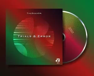 TheDeepS,– Trials, Error, download ,zip, zippyshare, fakaza, EP, datafilehost, album, Deep House Mix, Deep House, Deep House Music, Deep Tech, Afro Deep Tech, House Music
