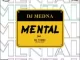 DJ Medna, Mental, DJ YomC, mp3, download, datafilehost, toxicwap, fakaza,House Music, Amapiano, Amapiano 2022, Amapiano Mix, Amapiano Music