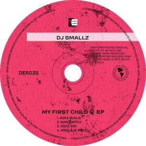 DJ Smallz, My First Child Q, download ,zip, zippyshare, fakaza, EP, datafilehost, album, Deep House Mix, Deep House, Deep House Music, Deep Tech, Afro Deep Tech, House Music