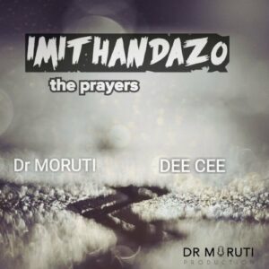 Dr Moruti, Dee Cee, The Prayers, download,zip, zippyshare, fakaza, EP, datafilehost, album, House Music, Amapiano, Amapiano 2022, Amapiano Mix, Amapiano Music