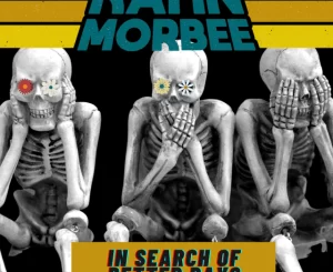 Kahn Morbee, In Search of Better Days, Radio Edit, mp3, download, datafilehost, toxicwap, fakaza,House Music, Amapiano, Amapiano 2022, Amapiano Mix, Amapiano Music