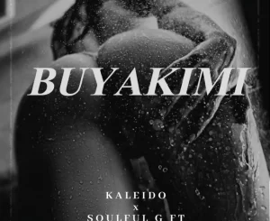 Kaleido, Buyakimi, Soulful G, Mduduzi Mncube, mp3, download, datafilehost, toxicwap, fakaza, Soulful House Mix, Soulful House, Soulful House Music, House Music