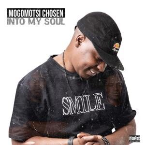 Mogomotsi Chosen, Into My Soul, download ,zip, zippyshare, fakaza, EP, datafilehost, album, House Music, Amapiano, Amapiano 2022, Amapiano Mix, Amapiano Music