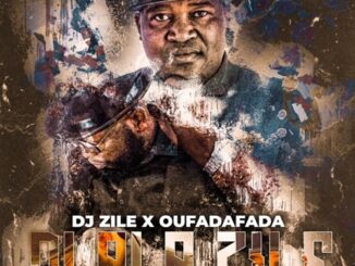 Oufadafada, DJ Zile, Dlala Zile, mp3, download, datafilehost, toxicwap, fakaza, Afro House, Afro House 2022, Afro House Mix, Afro House Music, Afro Tech, House Music