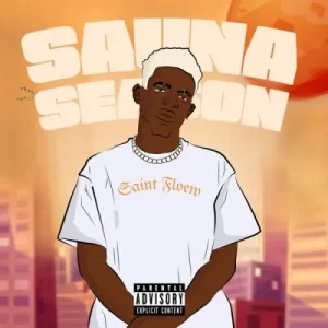 SaintFloew, Sauna Season, download ,zip, zippyshare, fakaza, EP, datafilehost, album, Hiphop, Hip hop music, Hip Hop Songs, Hip Hop Mix, Hip Hop, Rap, Rap Music