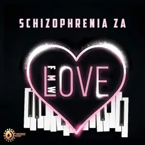 Schizophrenia ZA, From Mmametlhake With Love, download,zip, zippyshare, fakaza, EP, datafilehost, album, House Music, Amapiano, Amapiano 2022, Amapiano Mix, Amapiano Music