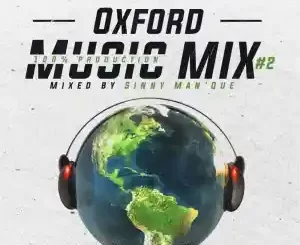 Sinny Man’Que, Oxford Mix#2, 100% Production mix, mp3, download, datafilehost, toxicwap, fakaza,House Music, Amapiano, Amapiano 2022, Amapiano Mix, Amapiano Music