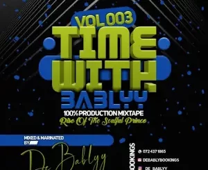 Time With BabLyy, 100 Production Mix 003, mp3, download, datafilehost, toxicwap, fakaza, Afro House, Afro House 2022, Afro House Mix, Afro House Music, Afro Tech, House Music