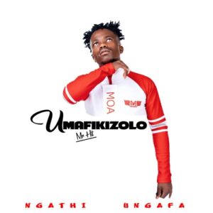 Umafikizolo, Ngathi Ungafa, download ,zip, zippyshare, fakaza, EP, datafilehost, album, Maskandi Songs, Maskandi, Maskandi Mix, Maskandi Music, Maskandi Classics