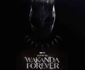 Amapiano Wins Big As Black Panther, Wakanda Forever Reveals Soundtrack, News