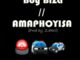 Boy Biza, AmaPhoyisa, mp3, download, datafilehost, toxicwap, fakaza, Afro House, Afro House 2022, Afro House Mix, Afro House Music, Afro Tech, House Music