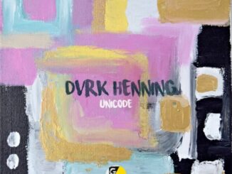 DVRK Henning, Unicode, download ,zip, zippyshare, fakaza, EP, datafilehost, album, Deep House Mix, Deep House, Deep House Music, Deep Tech, Afro Deep Tech, House Music