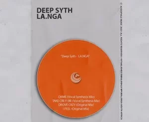 Deep Syth, La.nga, download ,zip, zippyshare, fakaza, EP, datafilehost, album, Deep House Mix, Deep House, Deep House Music, Deep Tech, Afro Deep Tech, House Music