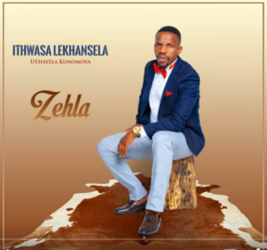 Ithwasa Lekhansela, Zehla, download ,zip, zippyshare, fakaza, EP, datafilehost, album, Maskandi Songs, Maskandi, Maskandi Mix, Maskandi Music, Maskandi Classics