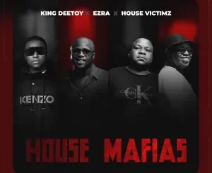 King Deetoy, Ezra, House Victimz, House Mafias, download ,zip, zippyshare, fakaza, EP, datafilehost, album, Afro House, Afro House 2022, Afro House Mix, Afro House Music, Afro Tech, House Music