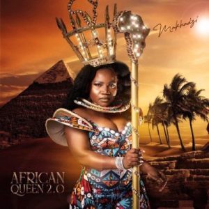 ALBUM: Makhadzi – African Queen 2.0, (Cover Artwork + Tracklist)download, zip, zippyshare, fakaza, EP, datafilehost, album, House Music, Amapinao, Amapiano 2022, Amapiano Mix, Amapiano Music