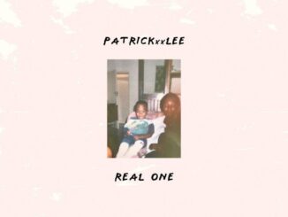 PatricKxxLee, Real One, mp3, download, datafilehost, toxicwap, fakaza, Hiphop, Hip hop music, Hip Hop Songs, Hip Hop Mix, Hip Hop, Rap, Rap Music