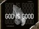 TG, God is Good, Djhlum SA, mp3, download, datafilehost, toxicwap, fakaza, Gqom Beats, Gqom Songs, Gqom Music, Gqom Mix, House Music