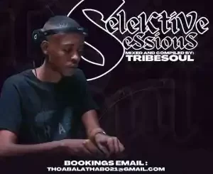 TribeSoul, Selektive Sessions 012 Mix, mp3, download, datafilehost, toxicwap, fakaza,House Music, Amapiano, Amapiano 2022, Amapiano Mix, Amapiano Music