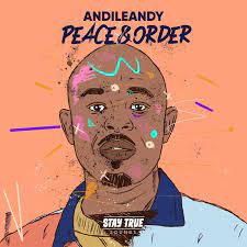 AndileAndy, Peace, Order, download ,zip, zippyshare, fakaza, EP, datafilehost, album, Deep House Mix, Deep House, Deep House Music, Deep Tech, Afro Deep Tech, House Music