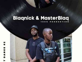 Blaqnick, MasterBlaQ, Last Dance #2, 100% Production Mix, mp3, download, datafilehost, toxicwap, fakaza,House Music, Amapiano, Amapiano 2022, Amapiano Mix, Amapiano Music