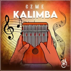 Czwe, – Kalimba, download ,zip, zippyshare, fakaza, EP, datafilehost, album, Afro House, Afro House 2022, Afro House Mix, Afro House Music, Afro Tech, House Music